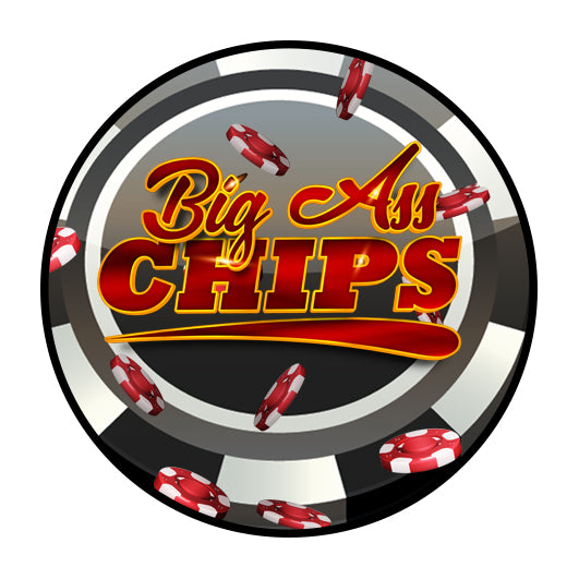 $2 BIG ASS CHIPS